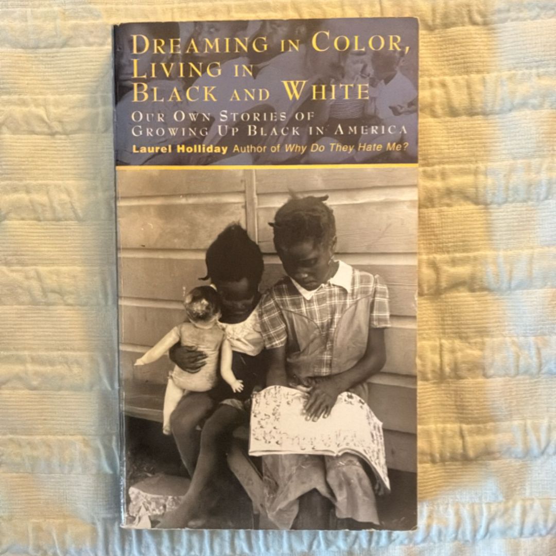 Dreaming in Color Living in Black and White