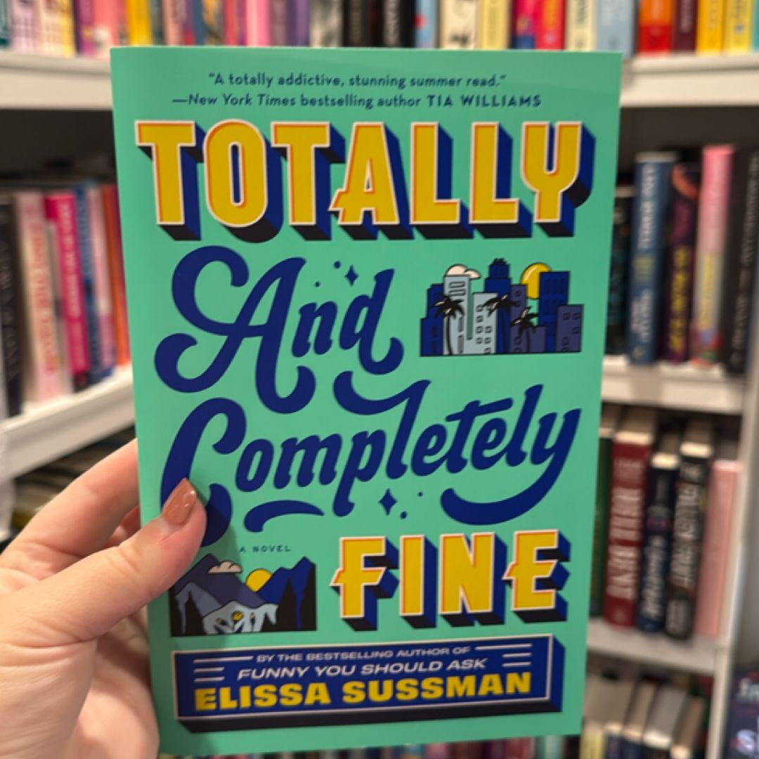 Totally and Completely Fine