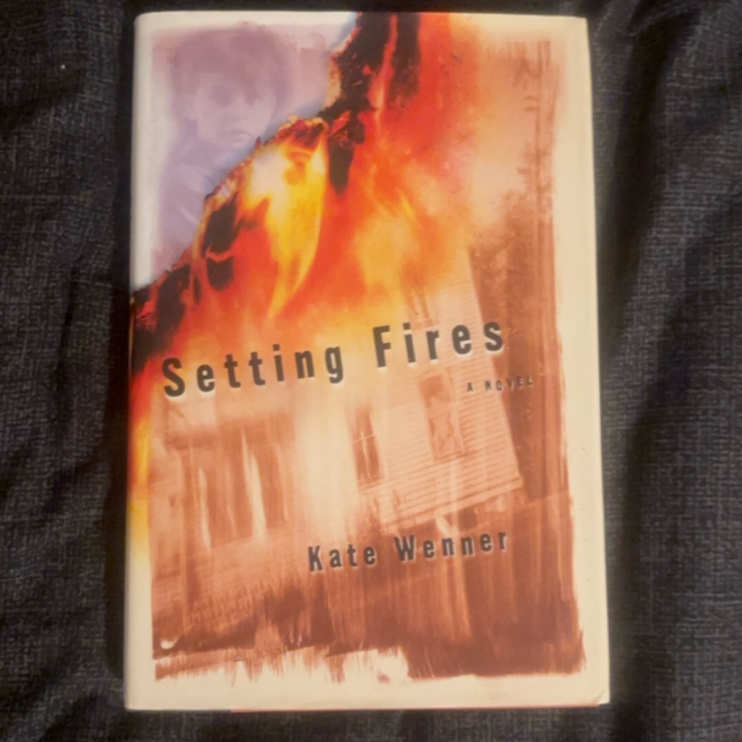 Setting Fires