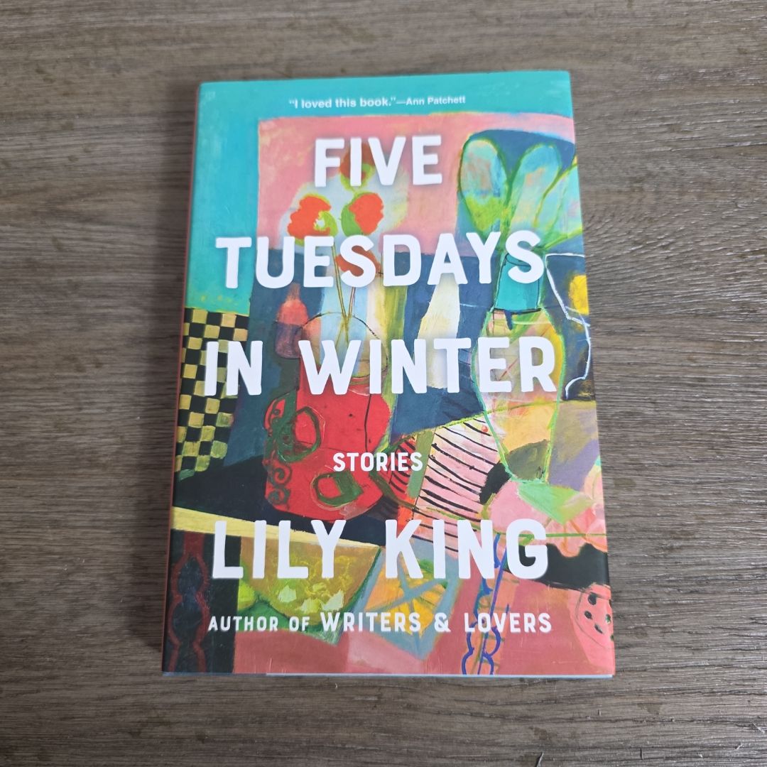 Five Tuesdays in Winter by Lily King