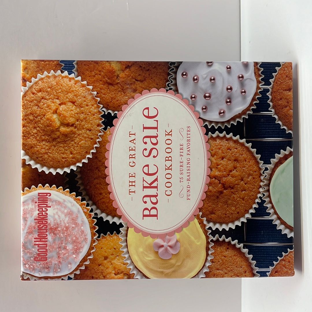 Good Housekeeping the Great Bake Sale Cookbook