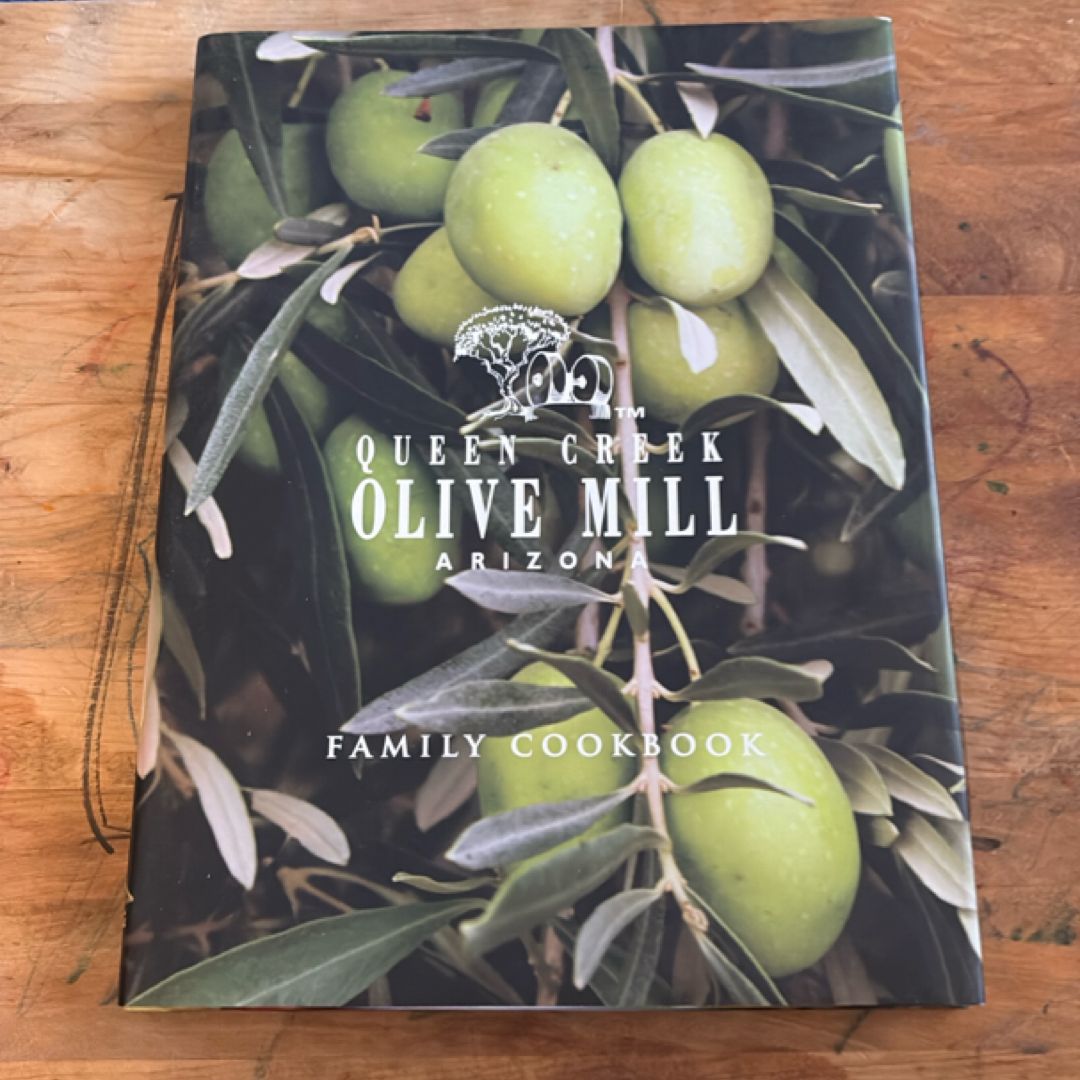 Queen Creek Olive Mill Family Cookbook