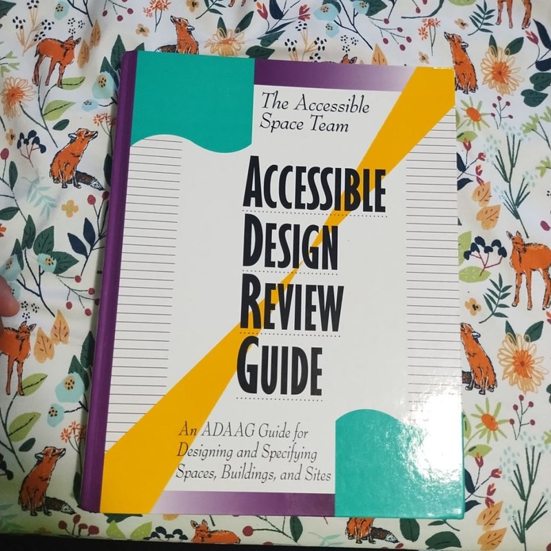 Accessible Design Review Guide by Accessible Space Team Staff