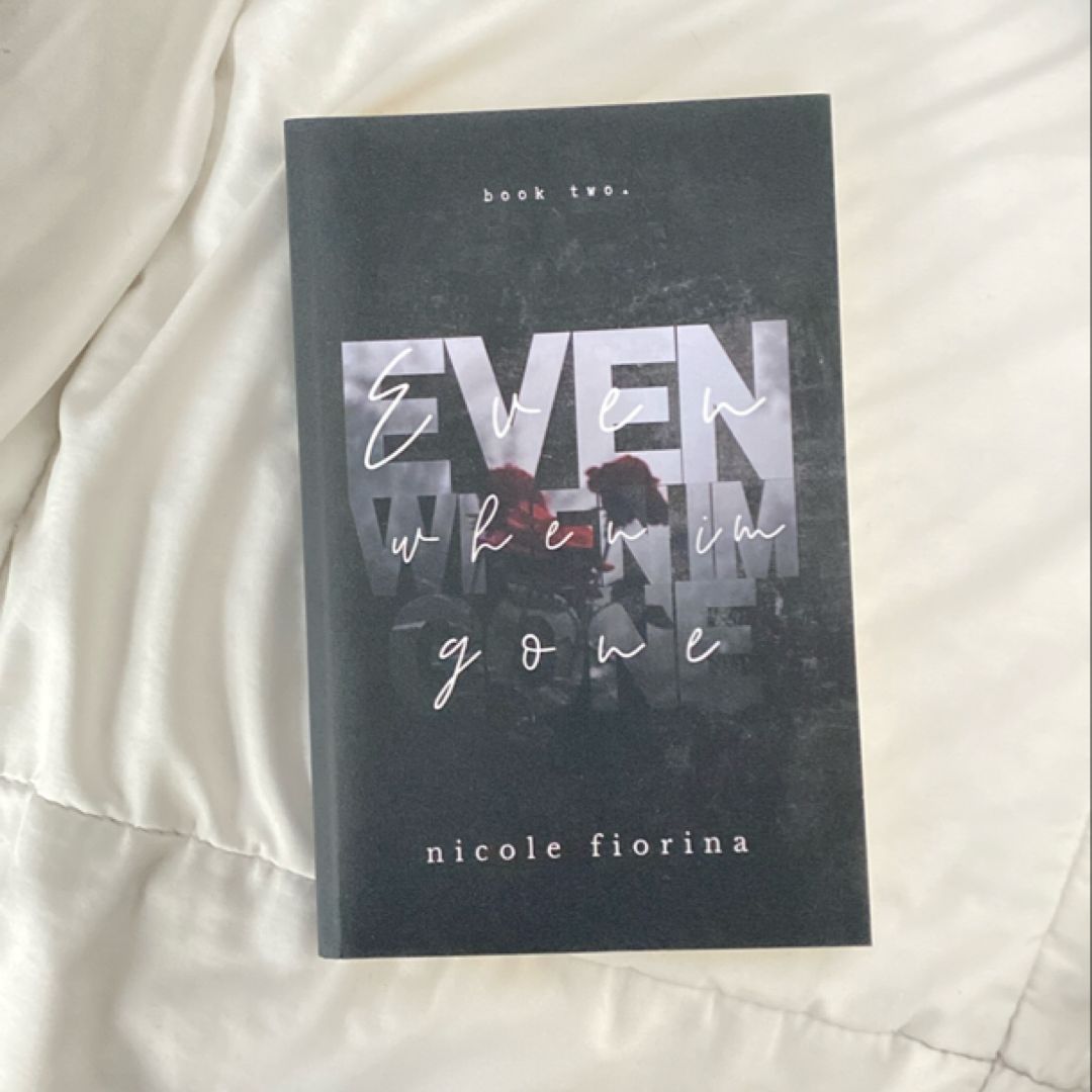 Even When I’m Gone