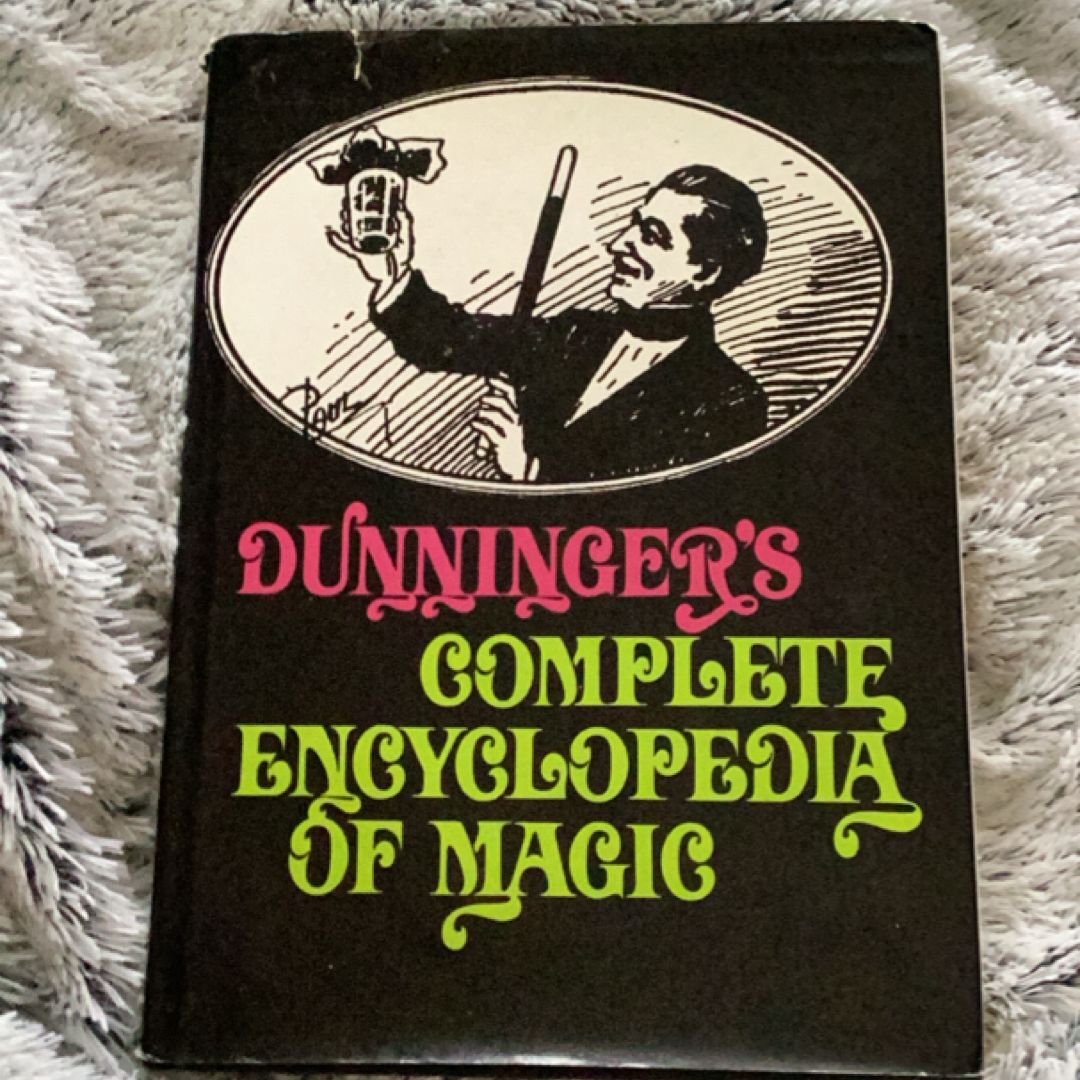 Dunninger's Complete Encyclopedia of Magic