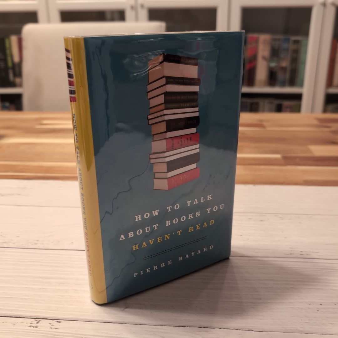 How to Talk about Books You Haven't Read First Edition First Print 