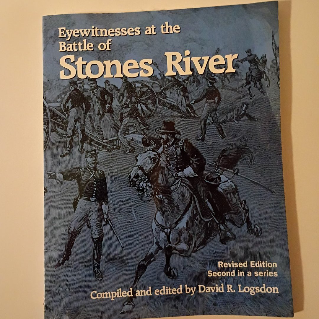 Eyewitnesses at the Battle of Stones River