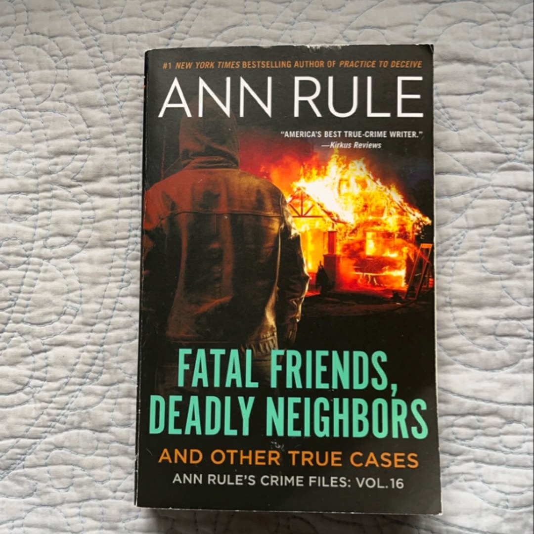 Fatal Friends, Deadly Neighbors