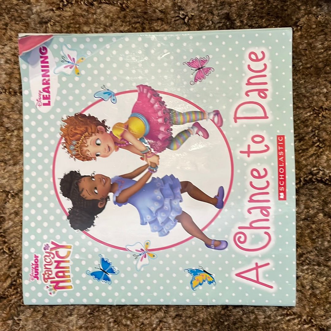 Fancy Nancy: A Chance to Dance