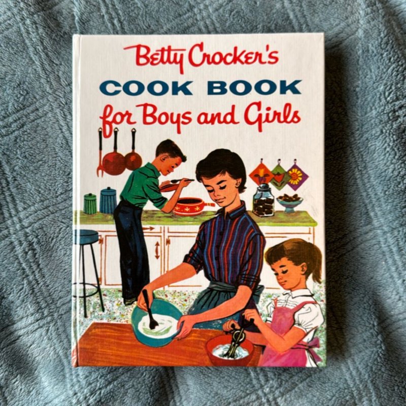 Betty Crocker's Cook Book for Boys and Girls, Facsimile Edition