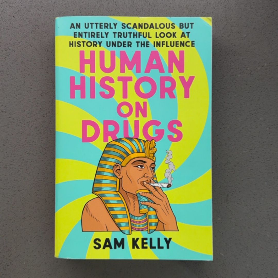 Human History on Drugs
