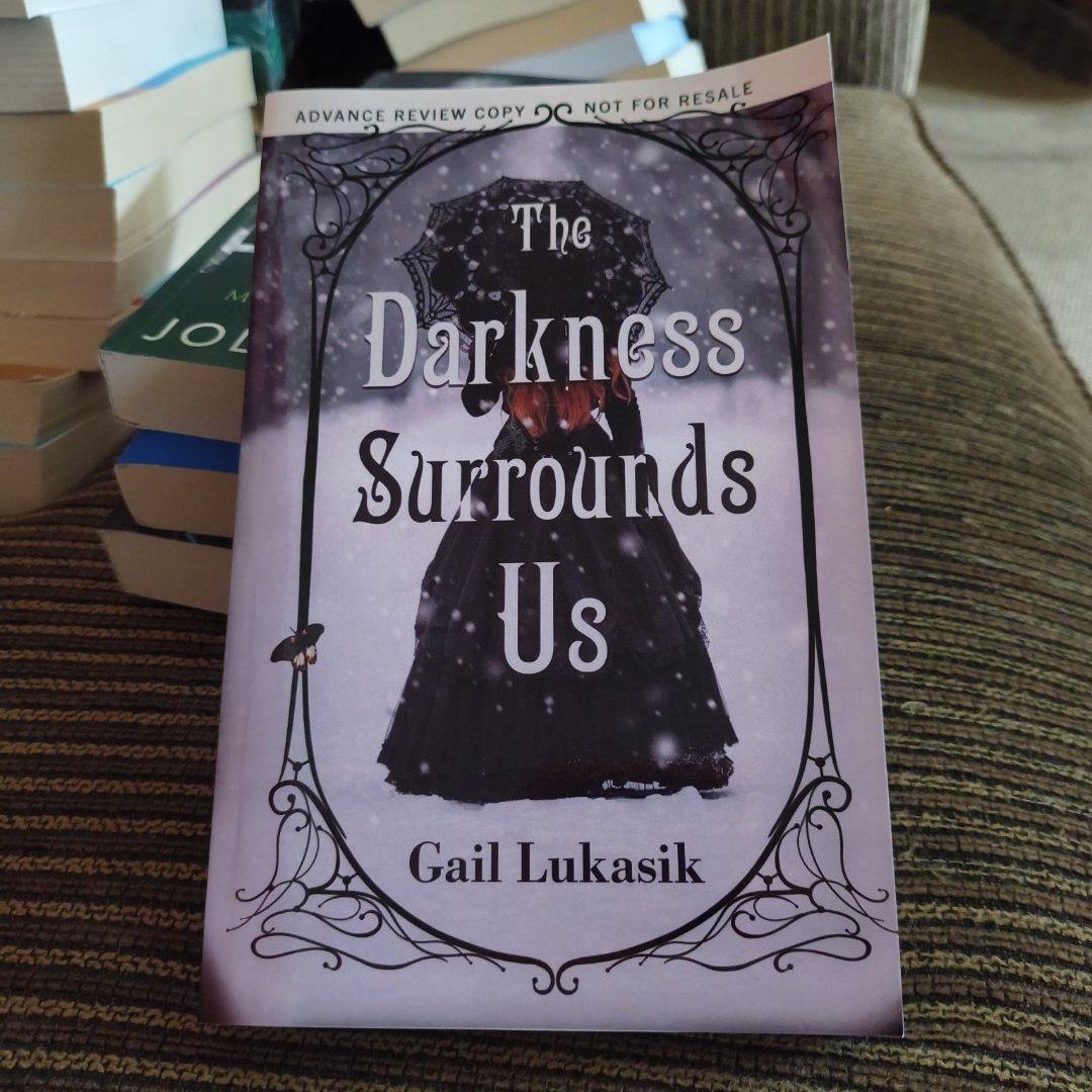 The Darkness Surrounds Us "ARC"