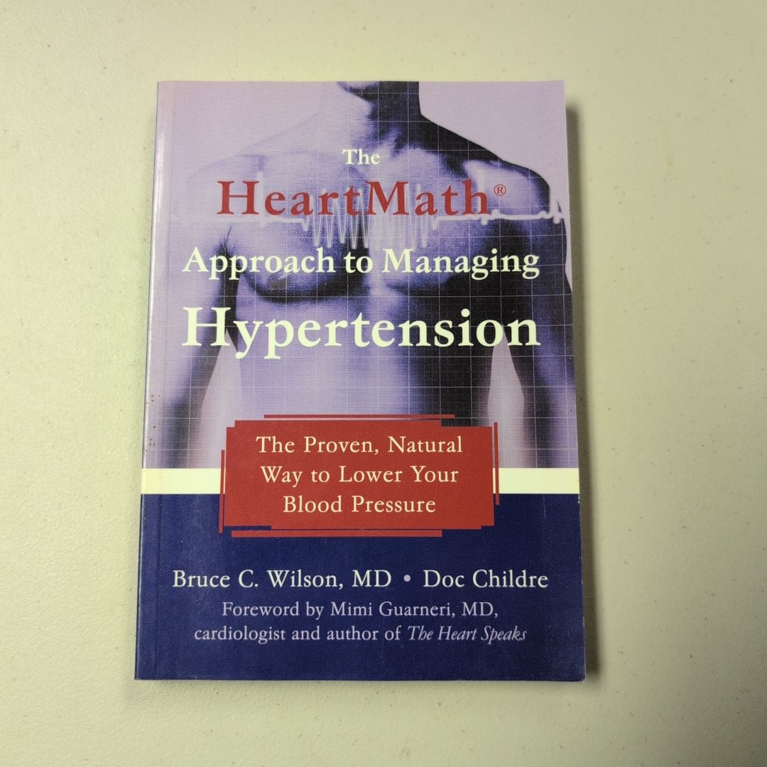 The Heartmath Approach to Managing Hypertension by Doc Childre, Bruce C ...