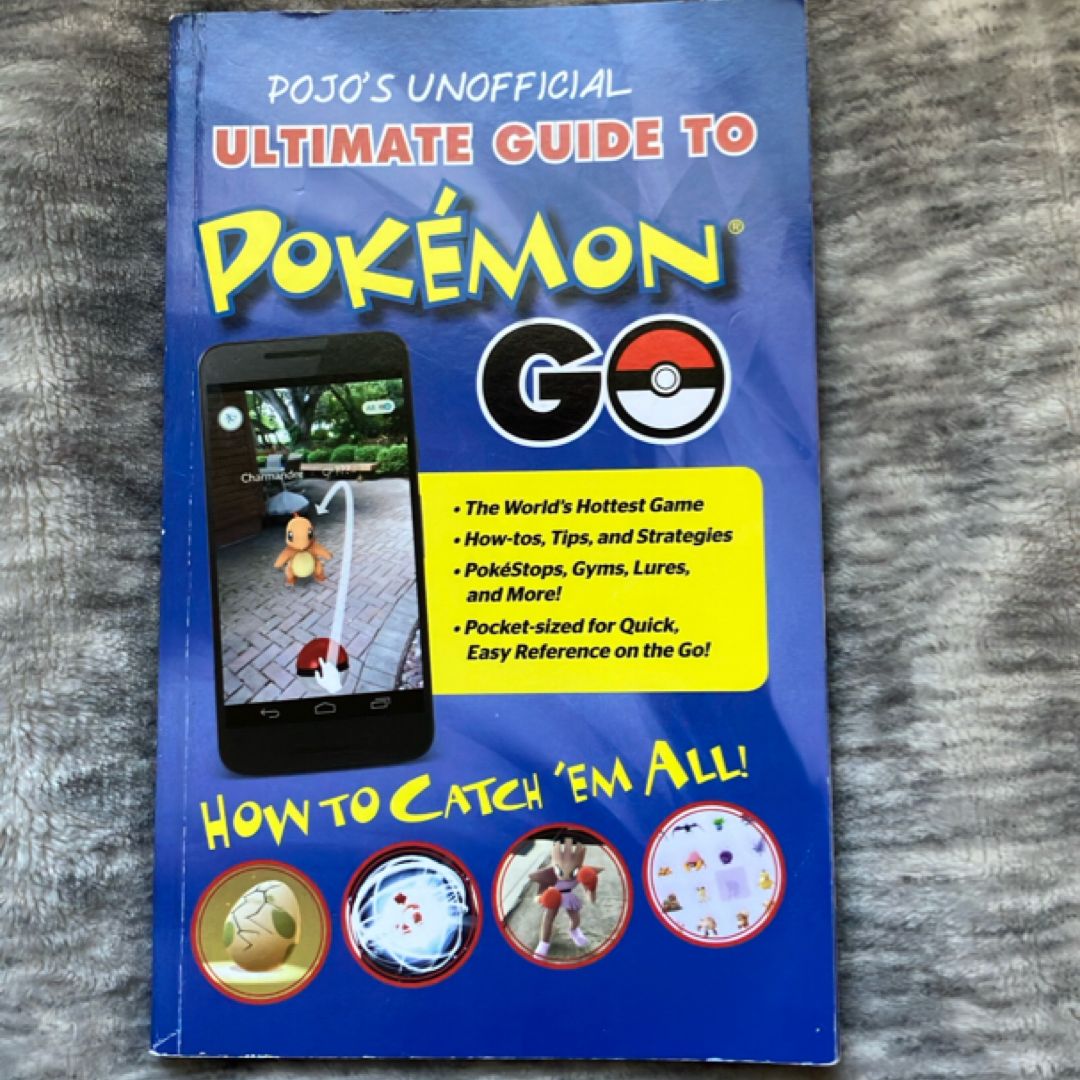 Pojo's Unofficial Ultimate Guide to Pokemon GO