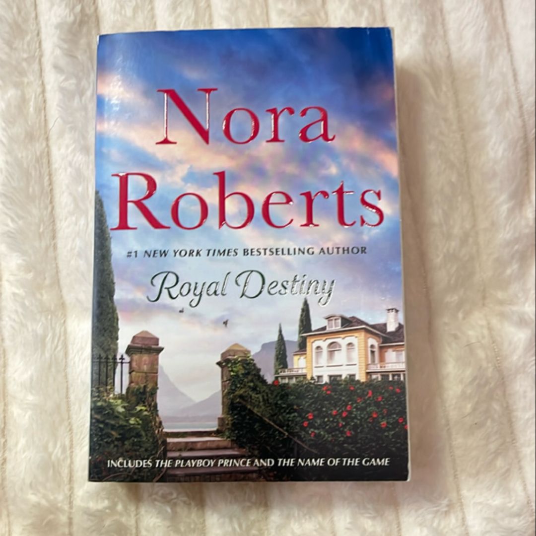 Royal Destiny: 2-In-1: the Playboy Prince and the Name of the Game