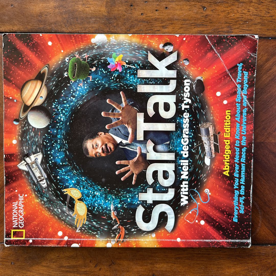 StarTalk Everything You Ever Need to Know about Space Travel, Sci-fi, the Human Race, the Universe, and Beyond