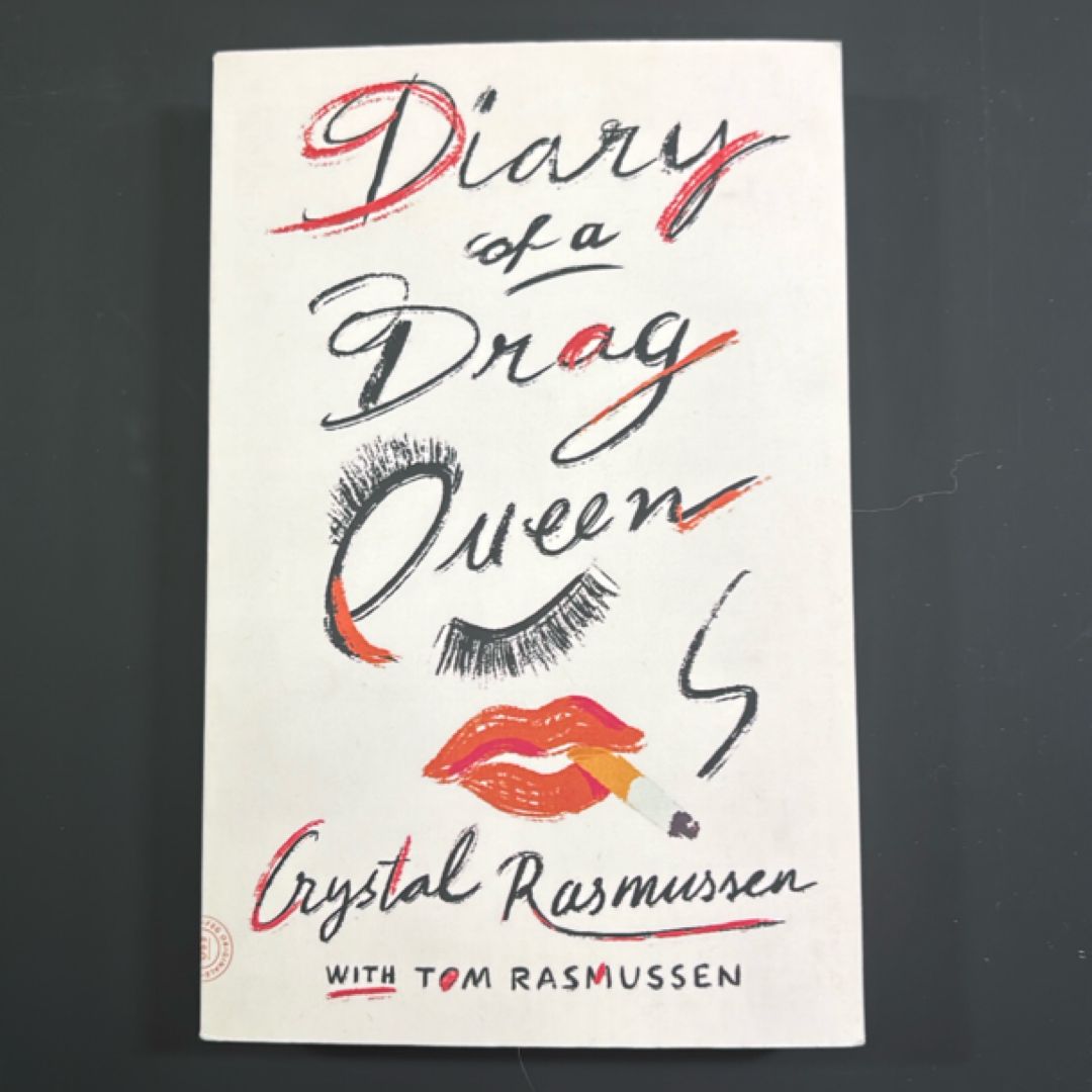 Diary of a Drag Queen by Crystal Rasmussen, Tom Rasmussen