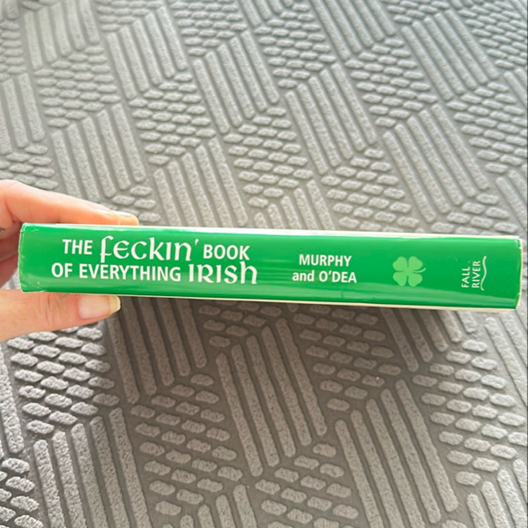 The Feckin' Book of Everything Irish