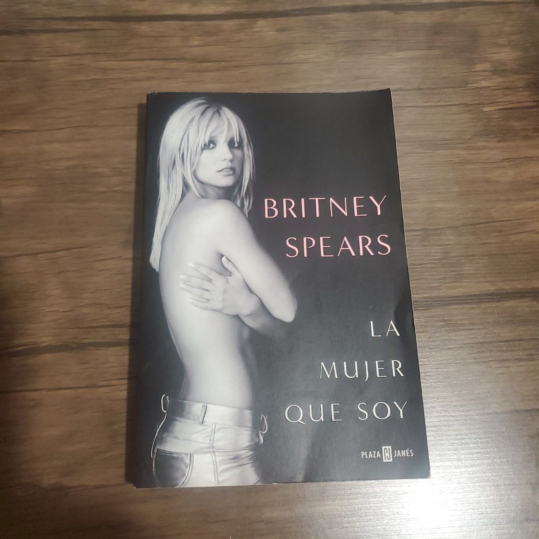 Britney Spears: la Mujer Que Soy / the Woman in Me
