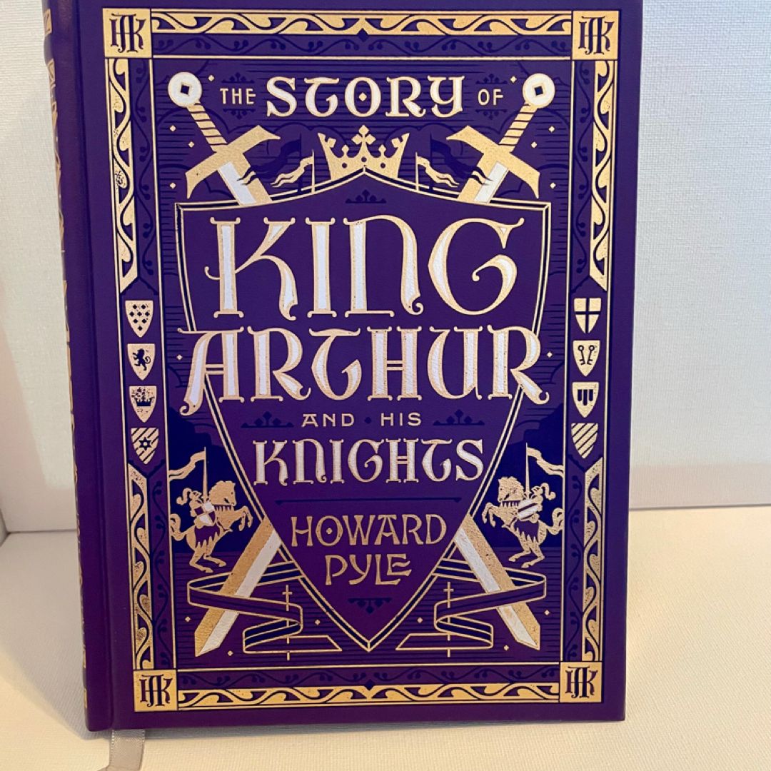 The Story of King Arthur and His Knights (Barnes and Noble Collectible Classics: Children's Edition)