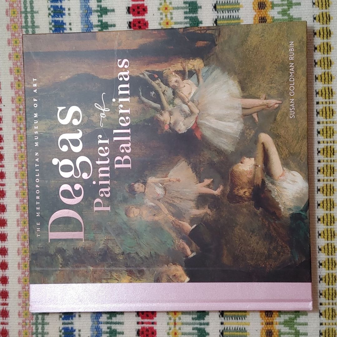 Degas, Painter of Ballerinas