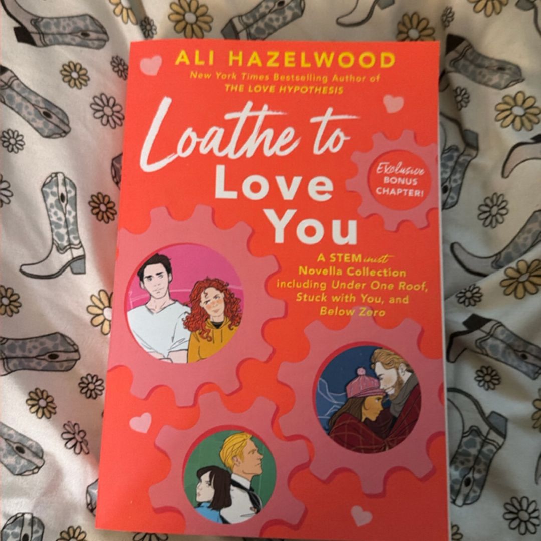 Loathe to Love You
