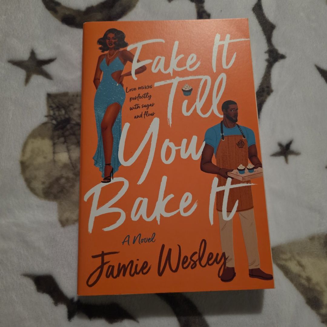 Fake It till You Bake It
