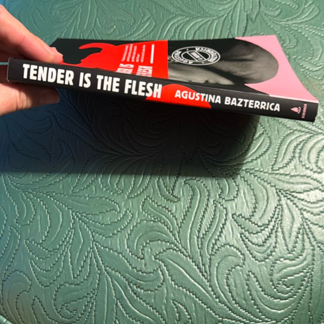 Tender Is the Flesh