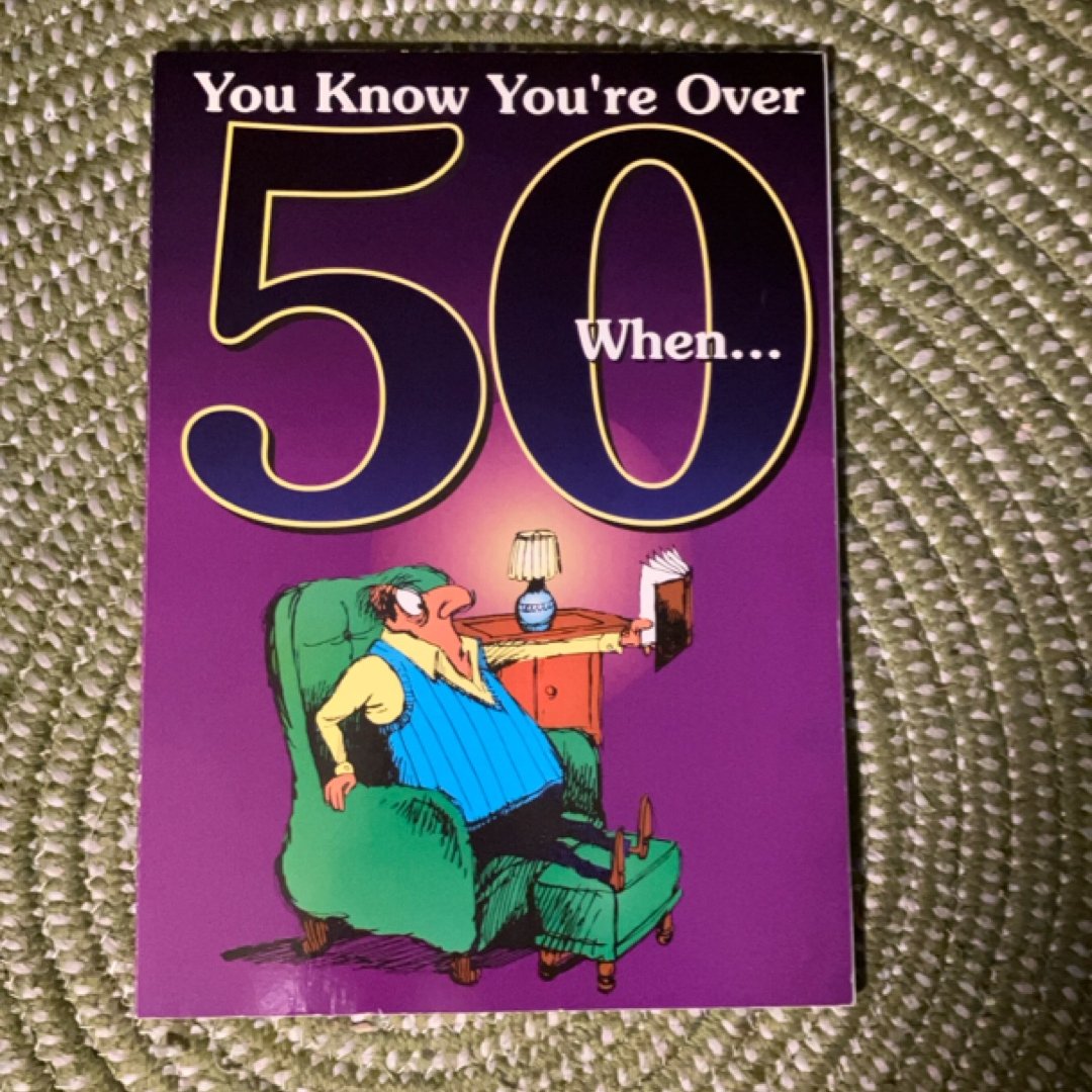 You Know You're over 50