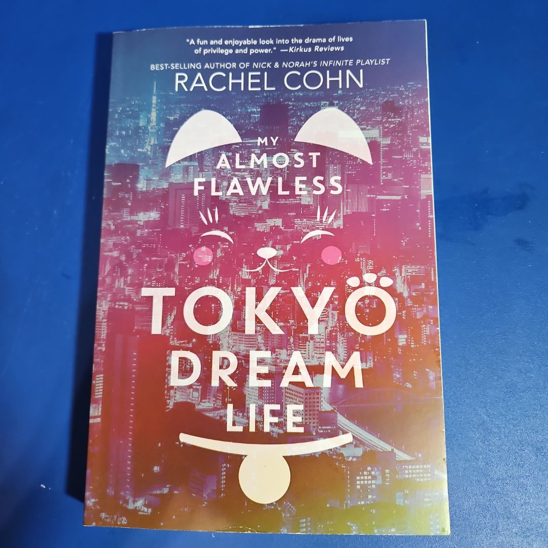 My Almost Flawless Tokyo Dream Life