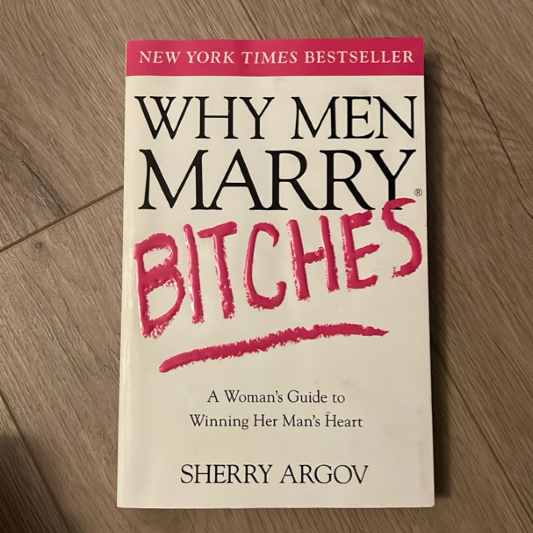 Why Men Marry Bitches