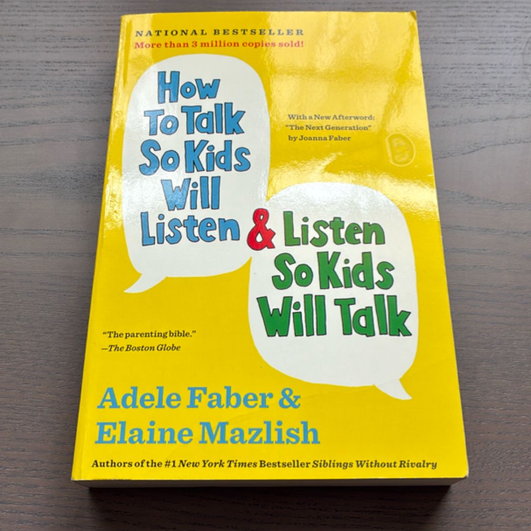 How to Talk So Kids Will Listen and Listen So Kids Will Talk
