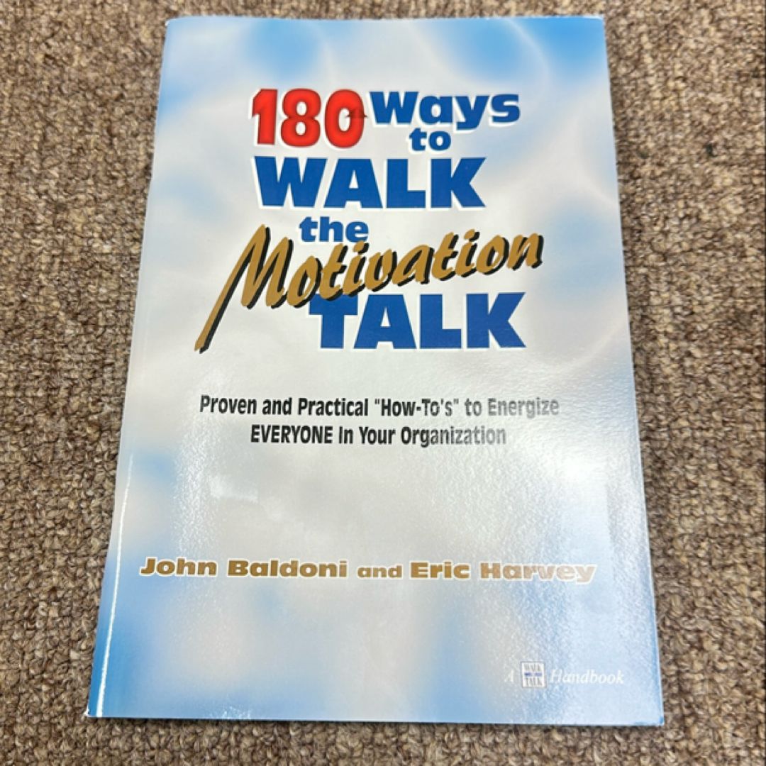 180 Ways to Walk the Motivation Talk