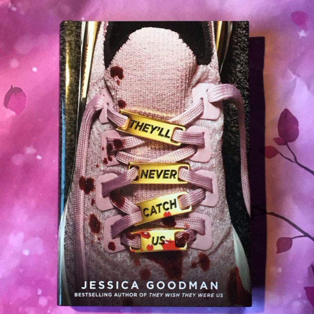 They'll Never Catch Us