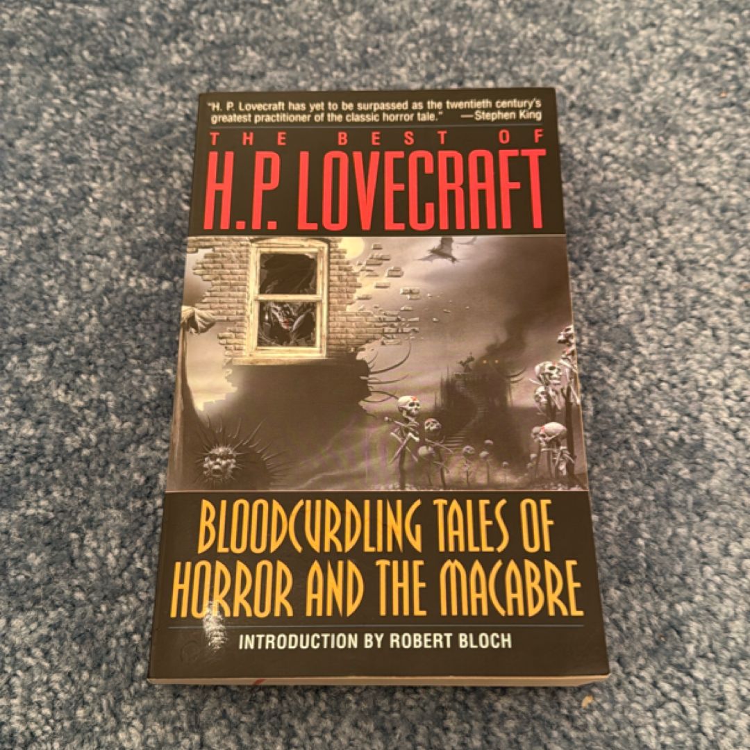 Bloodcurdling Tales of Horror and the Macabre: the Best of H. P. Lovecraft