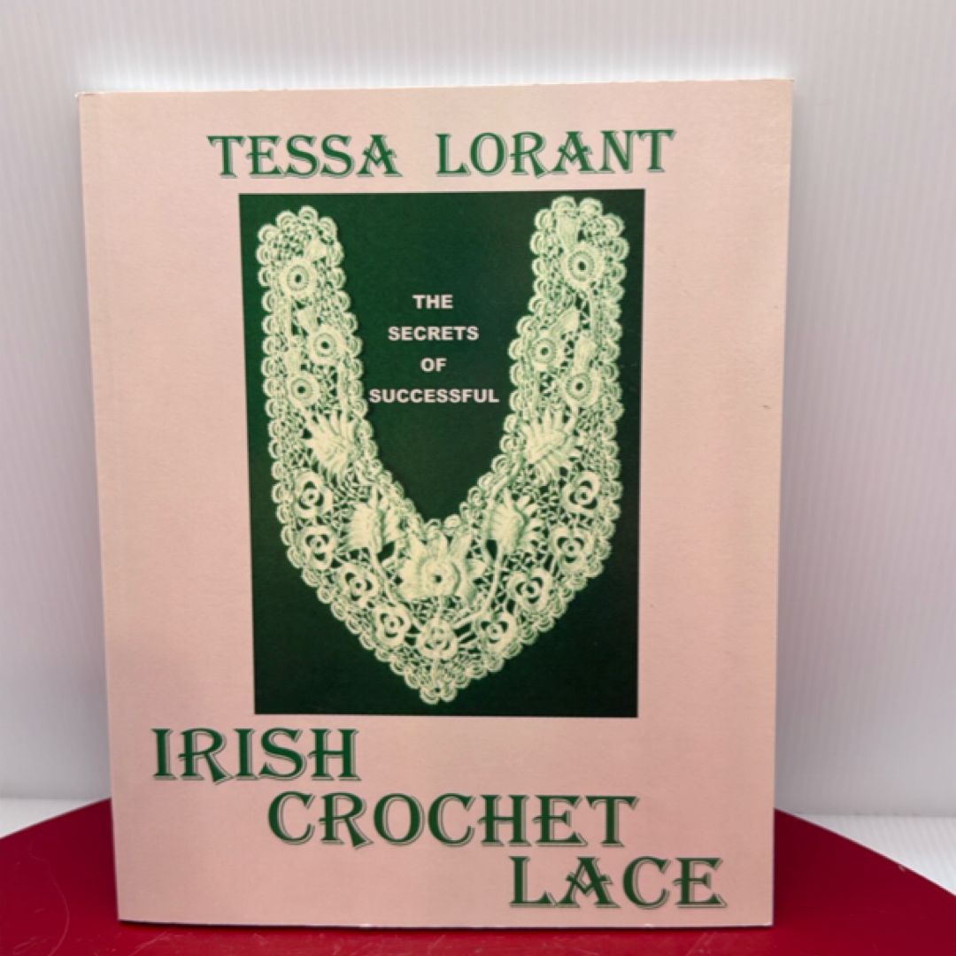 The Secrets of Successful Irish Crochet Lace