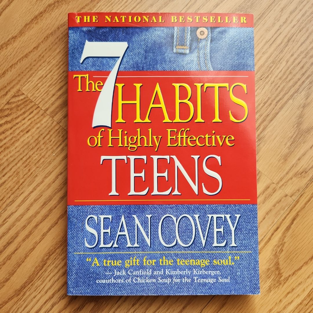 The 7 Habits of Highly Effective Teens