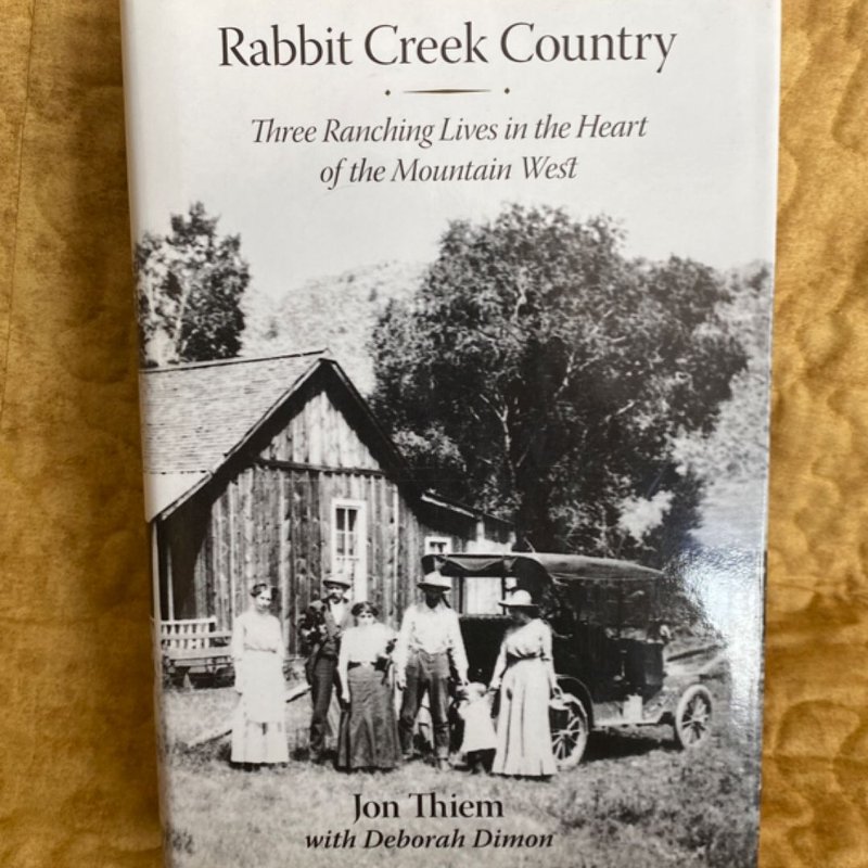 Rabbit Creek Country by Jon Thiem, Deborah Dimon