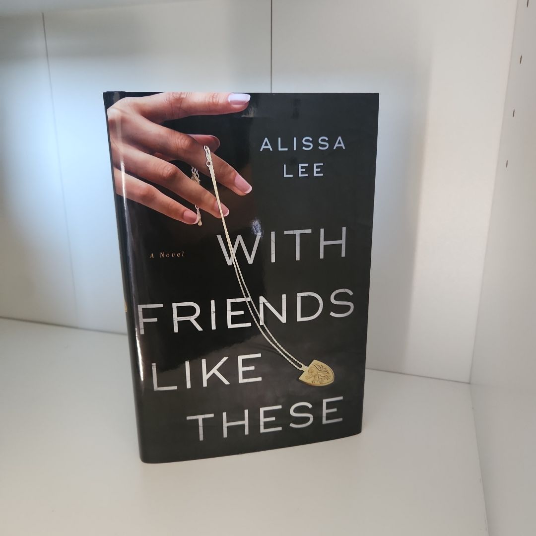 With Friends Like These