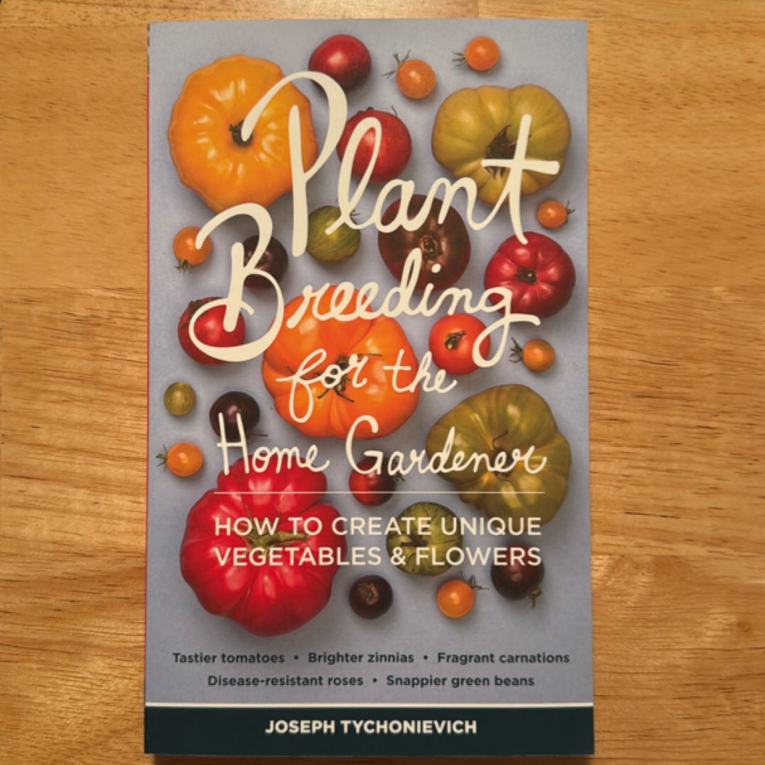 Plant Breeding for the Home Gardener