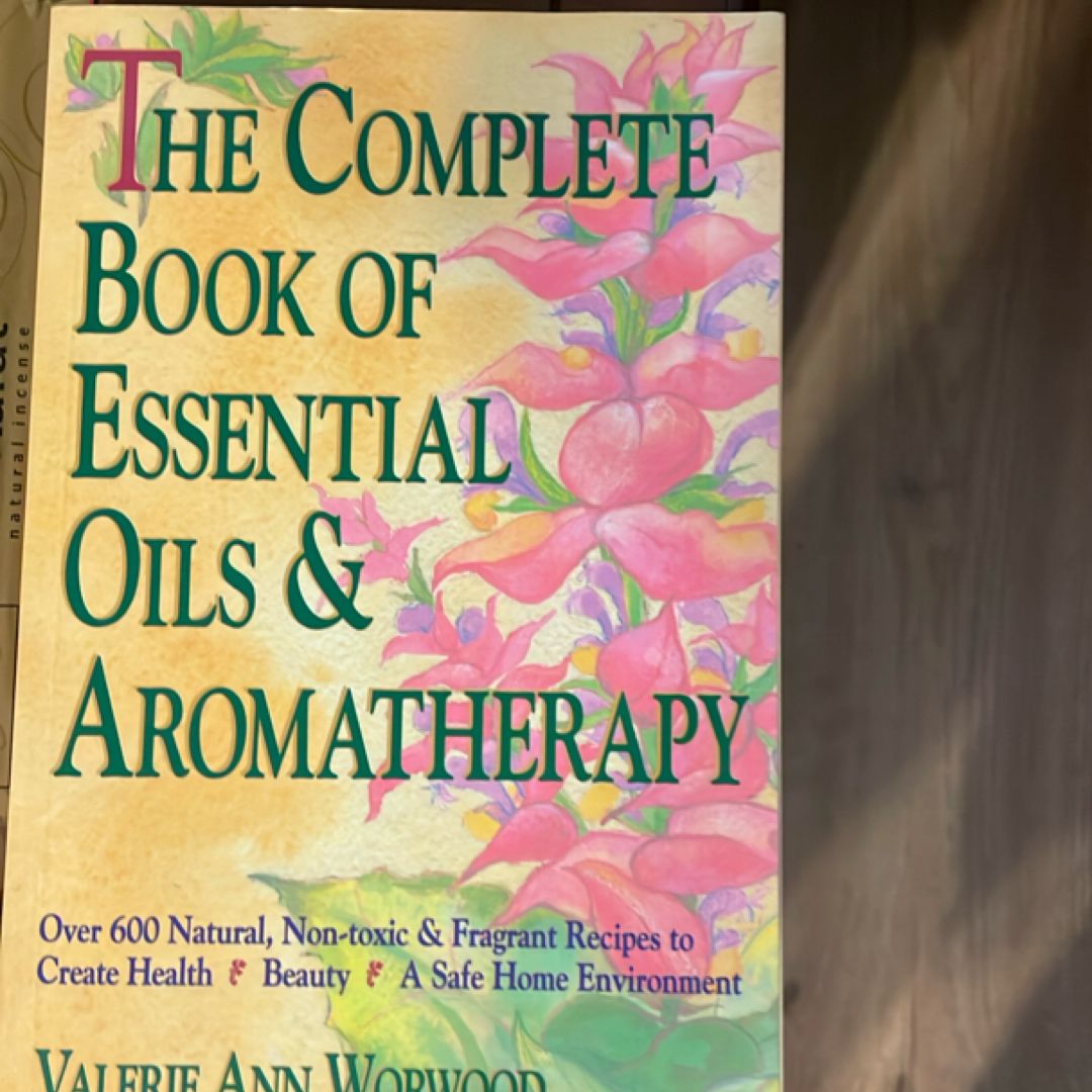 Complete Book of Essential Oils and Aromatherapy