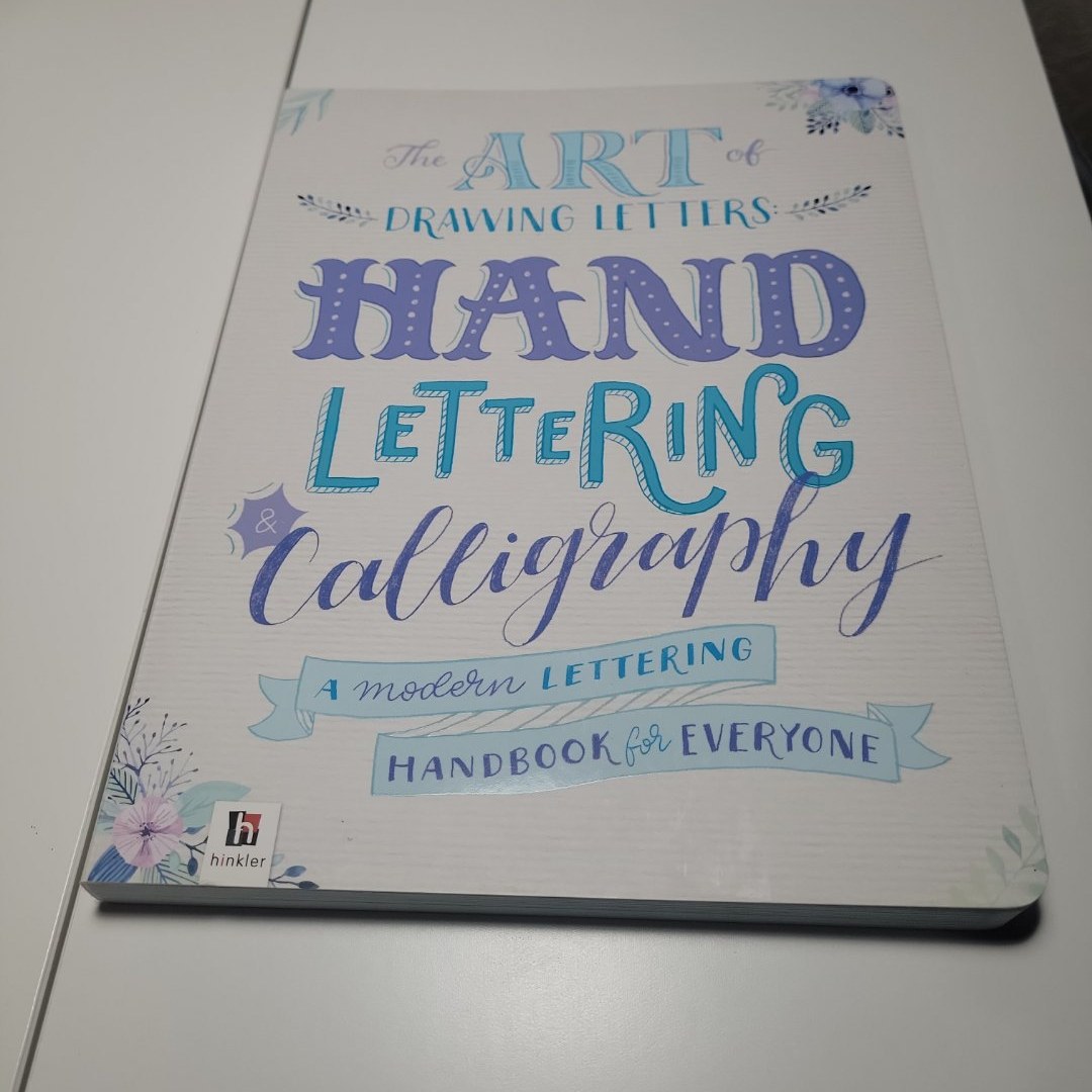 The Art of Drawing Letters: Hand-Lettering and Calligraphy