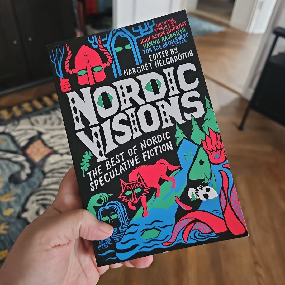 Nordic Visions: the Best of Nordic Speculative Fiction