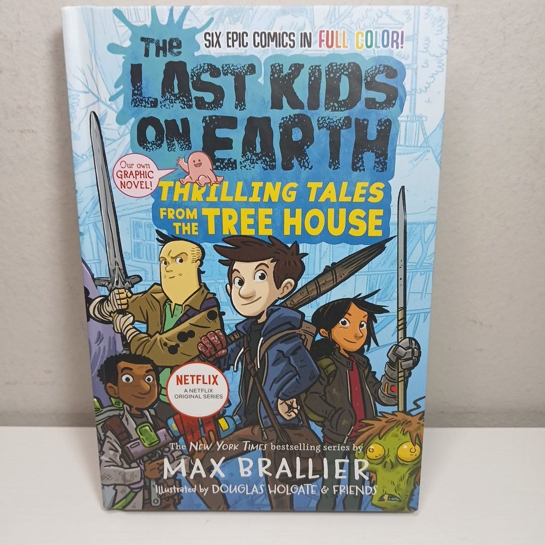 The Last Kids on Earth: Thrilling Tales from the Tree House