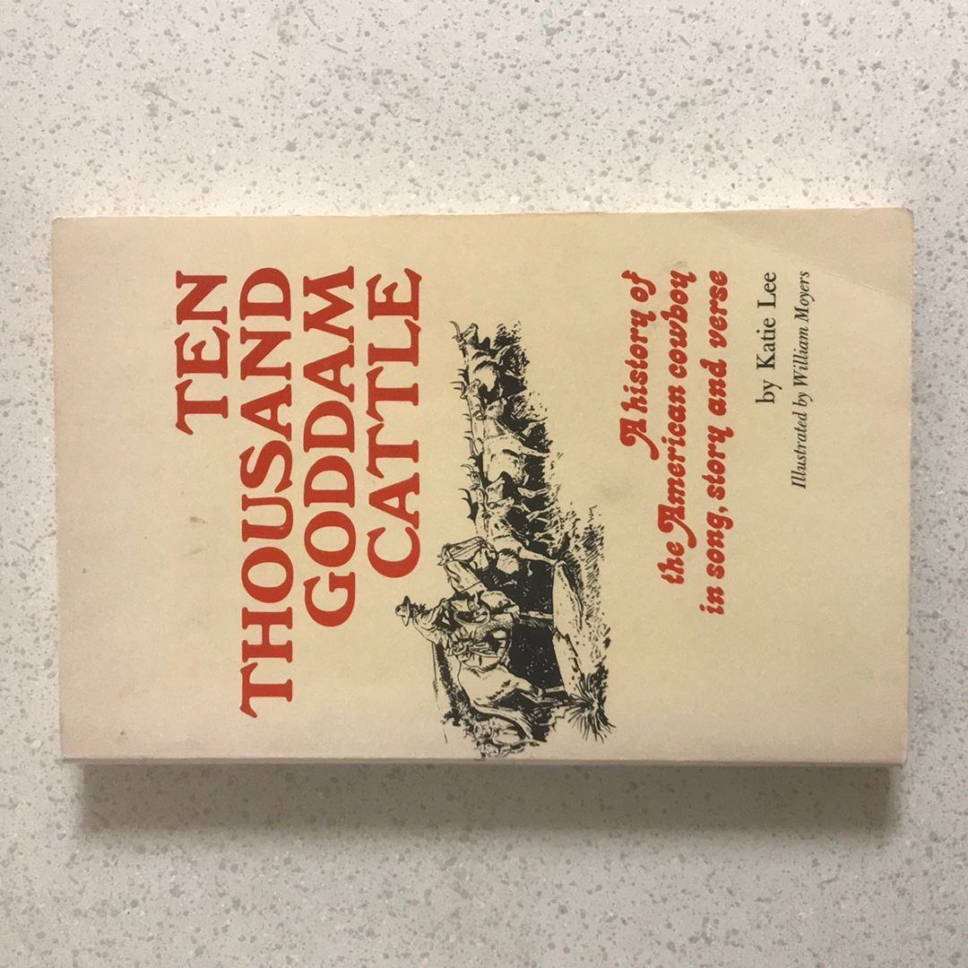 Ten Thousand Goddam Cattle