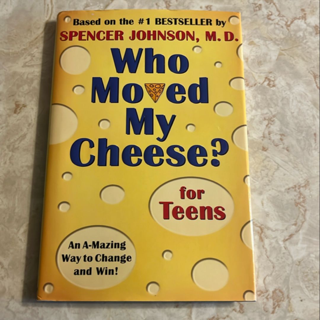 Who Moved My Cheese? for Teens