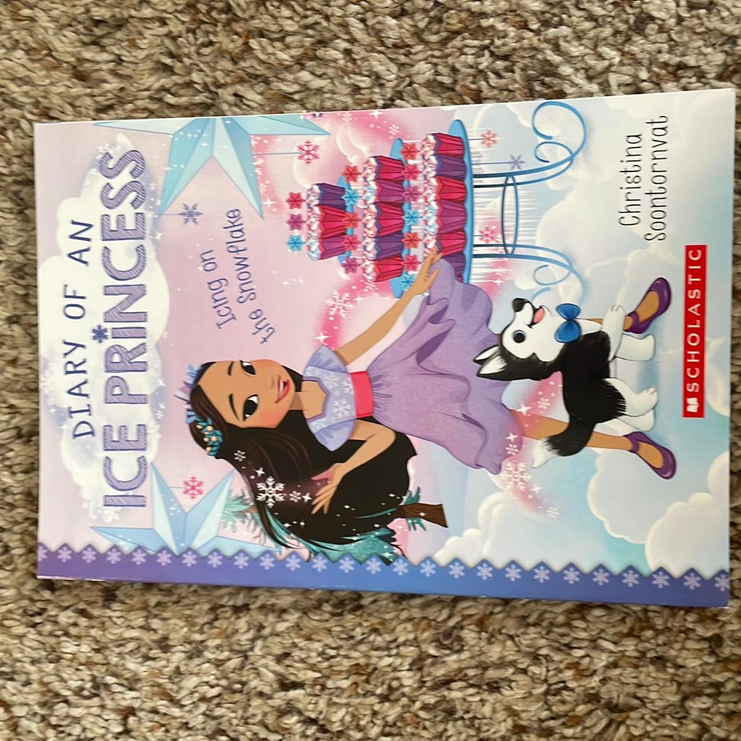 Icing on the Snowflake (Diary of an Ice Princess #6)