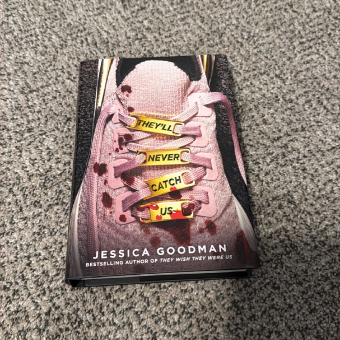 They'll Never Catch Us