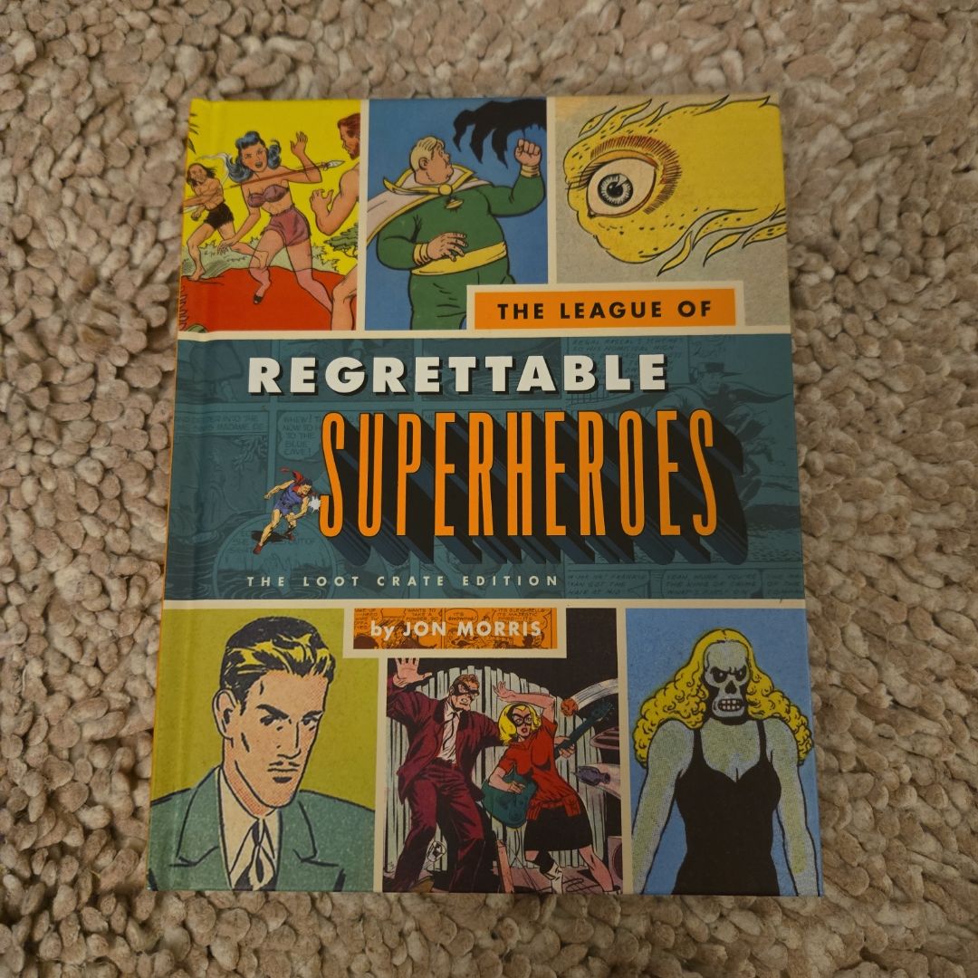 The League of Regrettable Superheroes (Lootcrate Edition)