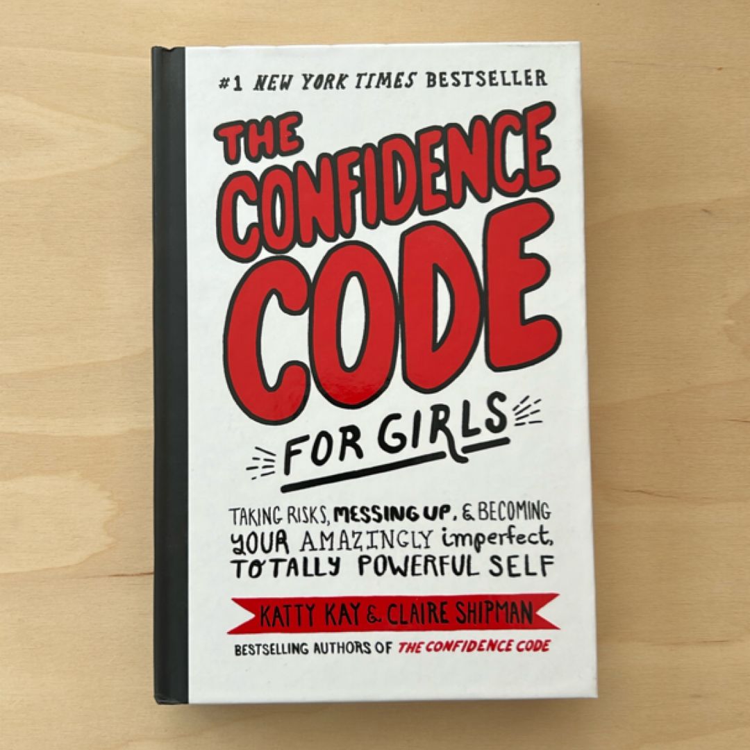 The Confidence Code for Girls
